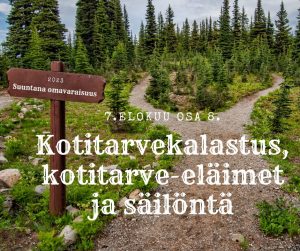 Suuntana omavaraisuus kotitarve-eläimet